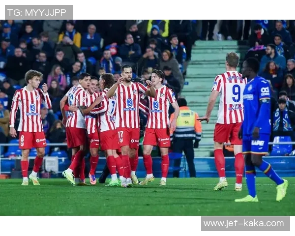 西甲激战马德里竞技主场力克赫塔菲迎来胜利盛宴